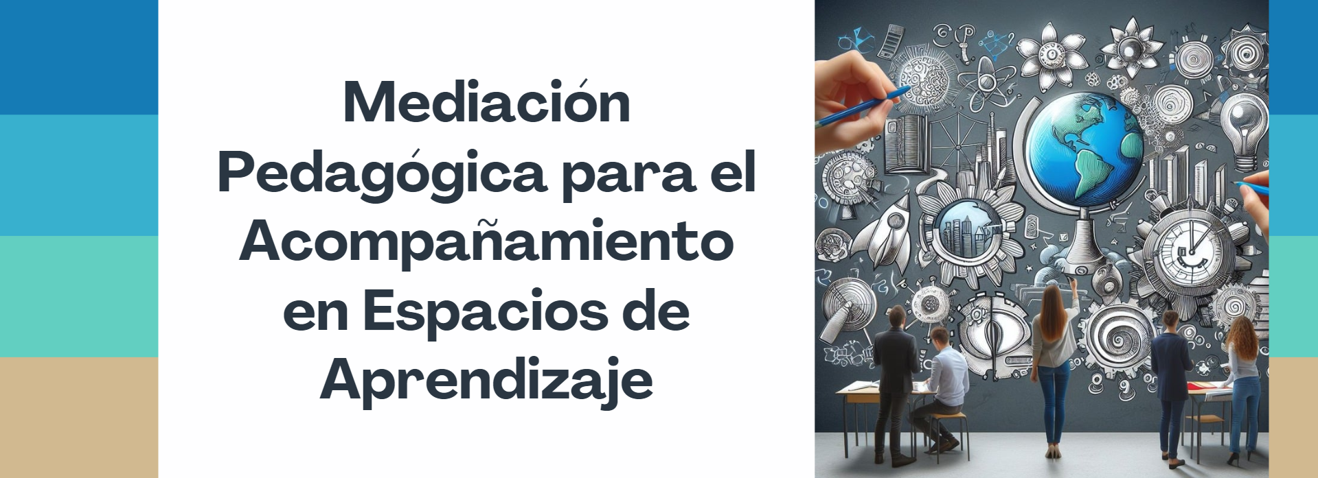Mediación Pedagógica para el Acompañamiento en Espacios de Aprendizaje